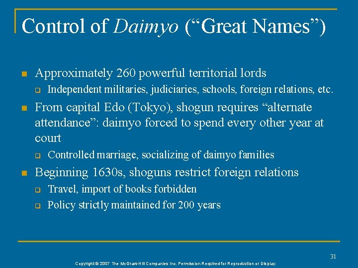 Control of Daimyo (“Great Names”) n Approximately 260 powerful territorial lords q n From