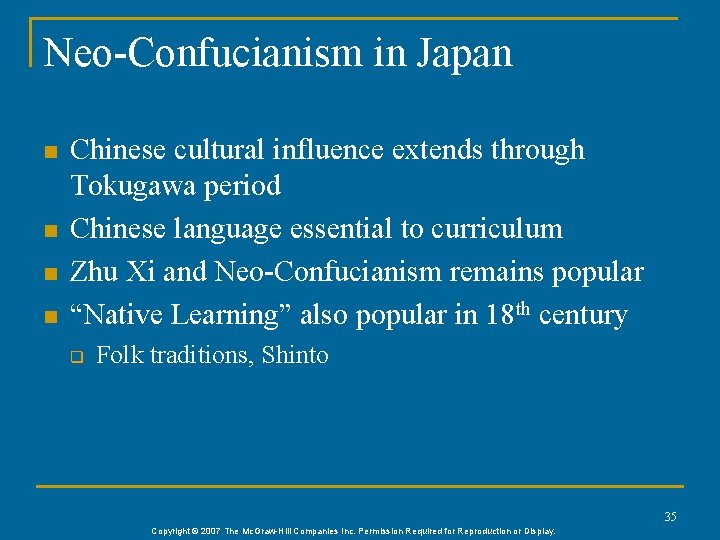 Neo-Confucianism in Japan n n Chinese cultural influence extends through Tokugawa period Chinese language