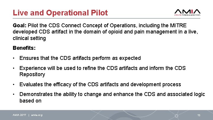 Live and Operational Pilot Goal: Pilot the CDS Connect Concept of Operations, including the