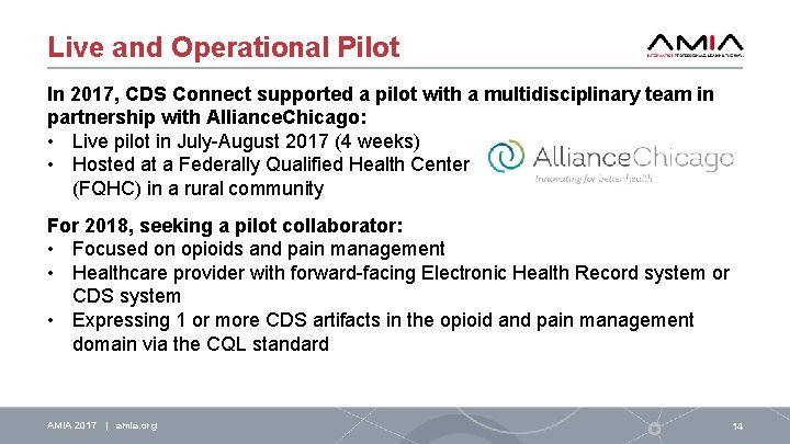 Live and Operational Pilot In 2017, CDS Connect supported a pilot with a multidisciplinary