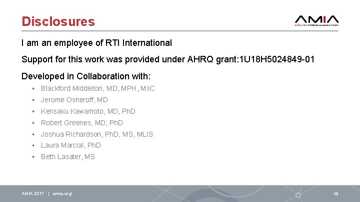 Disclosures I am an employee of RTI International Support for this work was provided