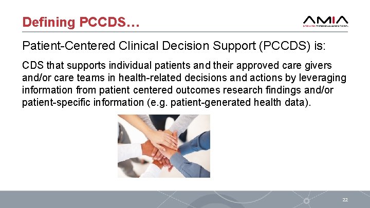 Defining PCCDS… Patient-Centered Clinical Decision Support (PCCDS) is: CDS that supports individual patients and