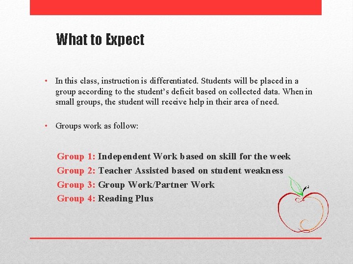 What to Expect • In this class, instruction is differentiated. Students will be placed