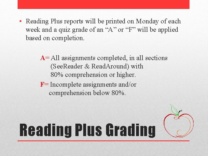  • Reading Plus reports will be printed on Monday of each week and