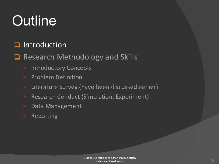 Outline Introduction q Research Methodology and Skills q Ø Introductory Concepts Ø Problem Definition