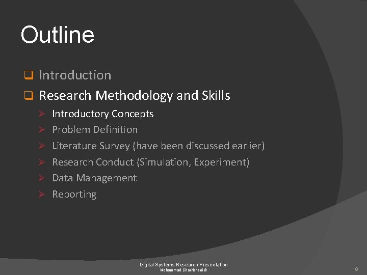 Outline Introduction q Research Methodology and Skills q Ø Introductory Concepts Ø Problem Definition