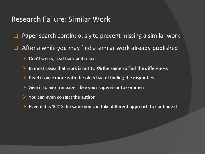Research Failure: Similar Work q Paper search continuously to prevent missing a similar work
