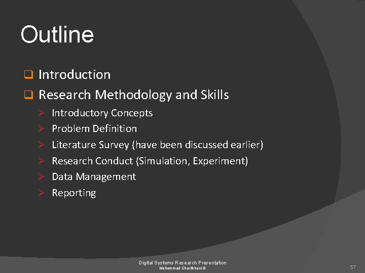 Outline Introduction q Research Methodology and Skills q Ø Introductory Concepts Ø Problem Definition