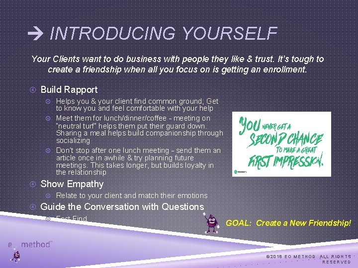  INTRODUCING YOURSELF Your Clients want to do business with people they like &