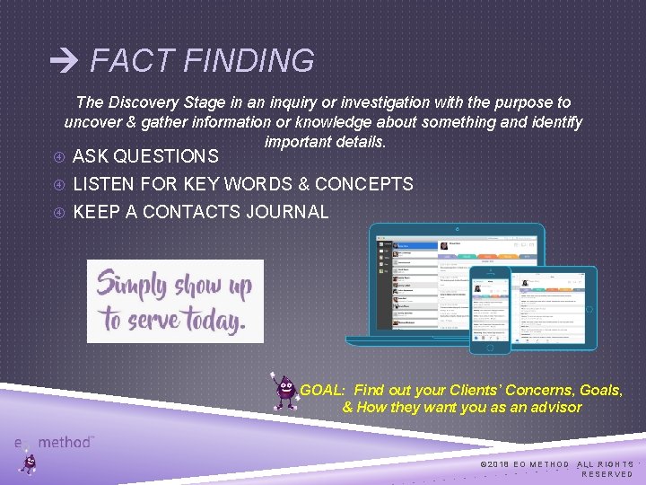  FACT FINDING The Discovery Stage in an inquiry or investigation with the purpose