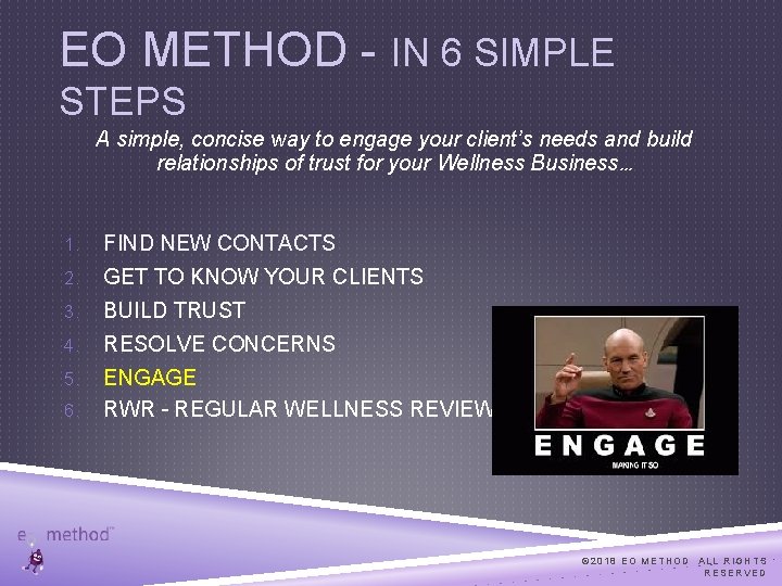 EO METHOD - IN 6 SIMPLE STEPS A simple, concise way to engage your