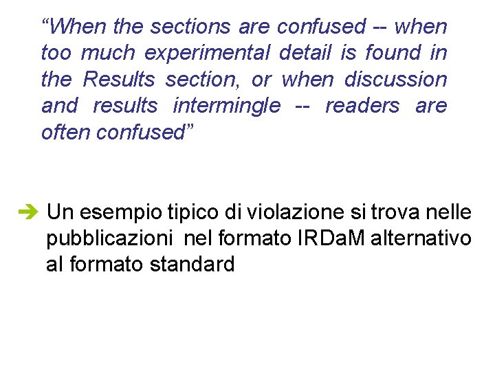 “When the sections are confused -- when too much experimental detail is found in