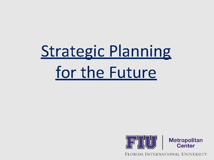 Strategic Planning for the Future 