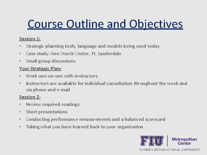 Course Outline and Objectives Session 1: • Strategic planning tools, language and models being