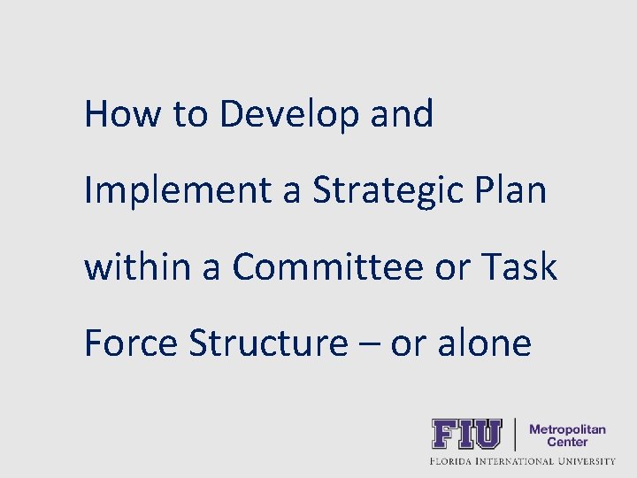 How to Develop and Implement a Strategic Plan within a Committee or Task Force