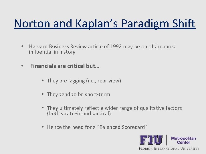 Norton and Kaplan’s Paradigm Shift • Harvard Business Review article of 1992 may be