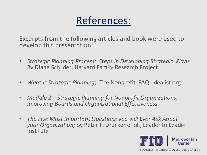 References: Excerpts from the following articles and book were used to develop this presentation: