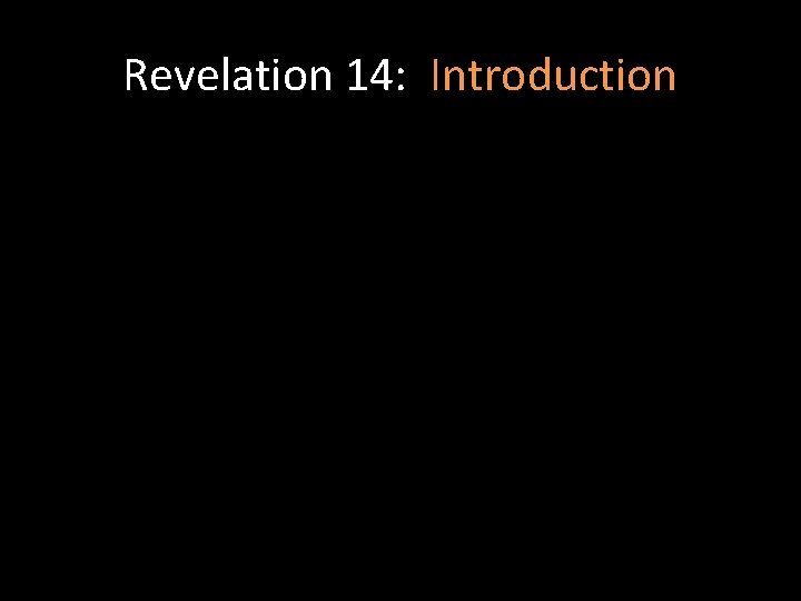 Revelation 14: Introduction 