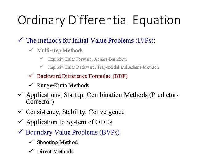 Ordinary Differential Equation ü The methods for Initial Value Problems (IVPs): ü Multi-step Methods Ordinary Differential Equation ü The methods for Initial Value Problems (IVPs): ü Multi-step Methods