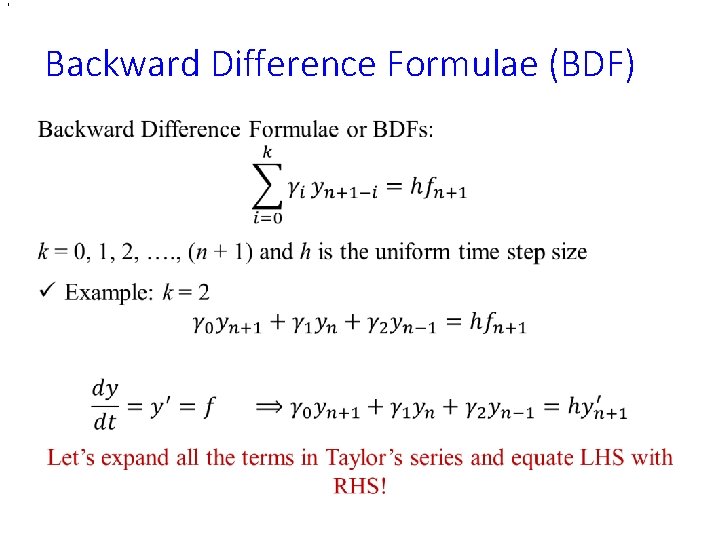 , Backward Difference Formulae (BDF) • , Backward Difference Formulae (BDF) •