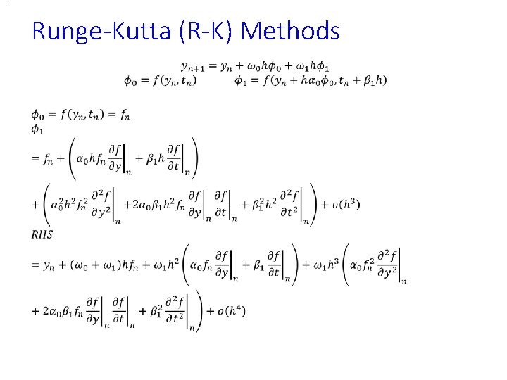 , Runge-Kutta (R-K) Methods • , Runge-Kutta (R-K) Methods •