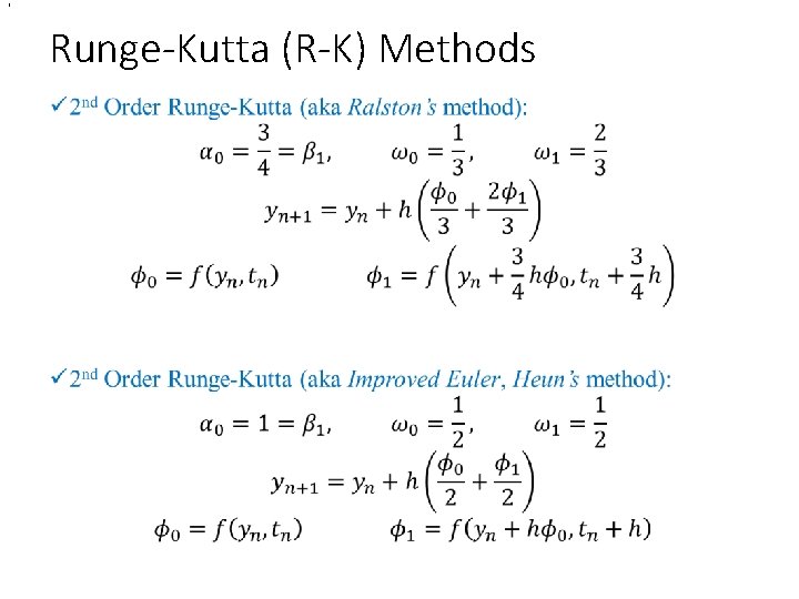 , Runge-Kutta (R-K) Methods • , Runge-Kutta (R-K) Methods •