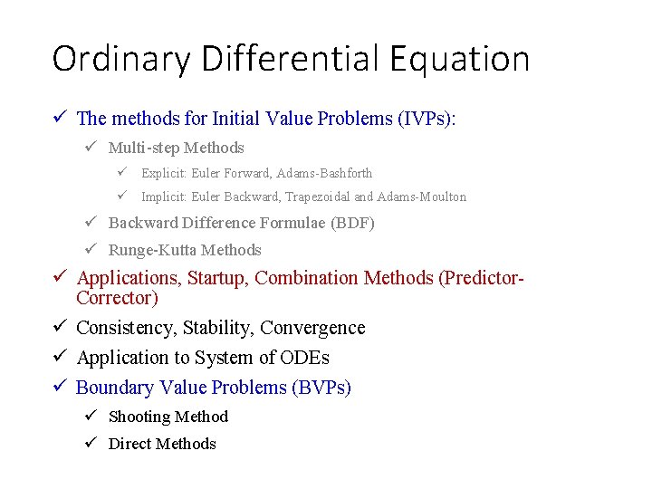 Ordinary Differential Equation ü The methods for Initial Value Problems (IVPs): ü Multi-step Methods Ordinary Differential Equation ü The methods for Initial Value Problems (IVPs): ü Multi-step Methods