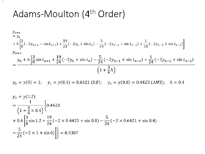 , Adams-Moulton (4 th Order) , Adams-Moulton (4 th Order)