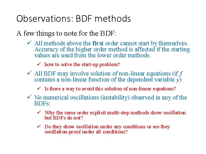 Observations: BDF methods A few things to note for the BDF: ü All methods Observations: BDF methods A few things to note for the BDF: ü All methods