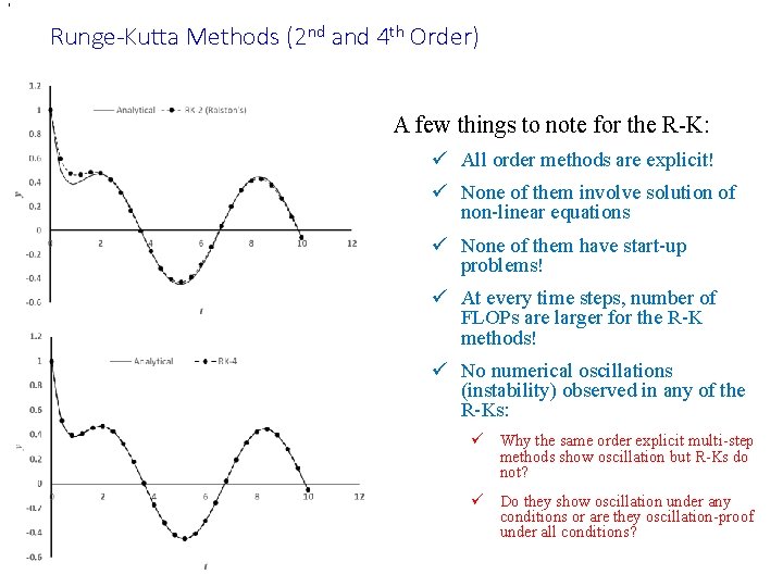 , Runge-Kutta Methods (2 nd and 4 th Order) A few things to note , Runge-Kutta Methods (2 nd and 4 th Order) A few things to note