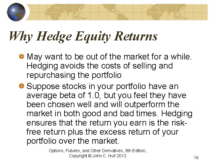 Why Hedge Equity Returns May want to be out of the market for a