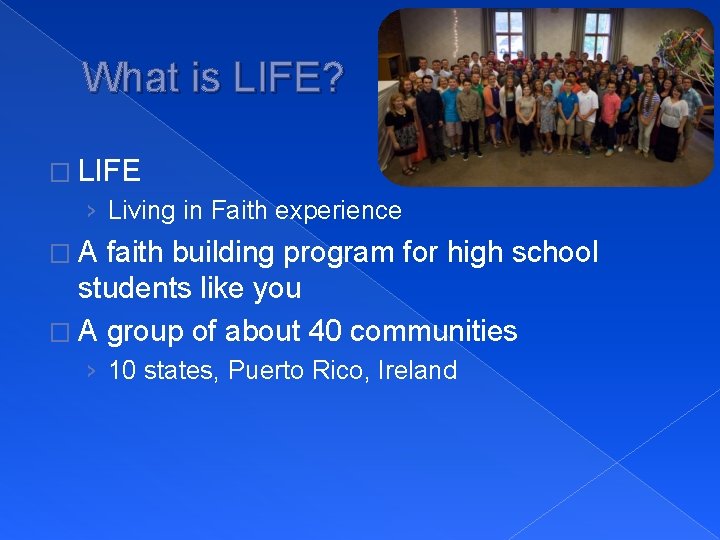 What is LIFE? � LIFE › Living in Faith experience �A faith building program