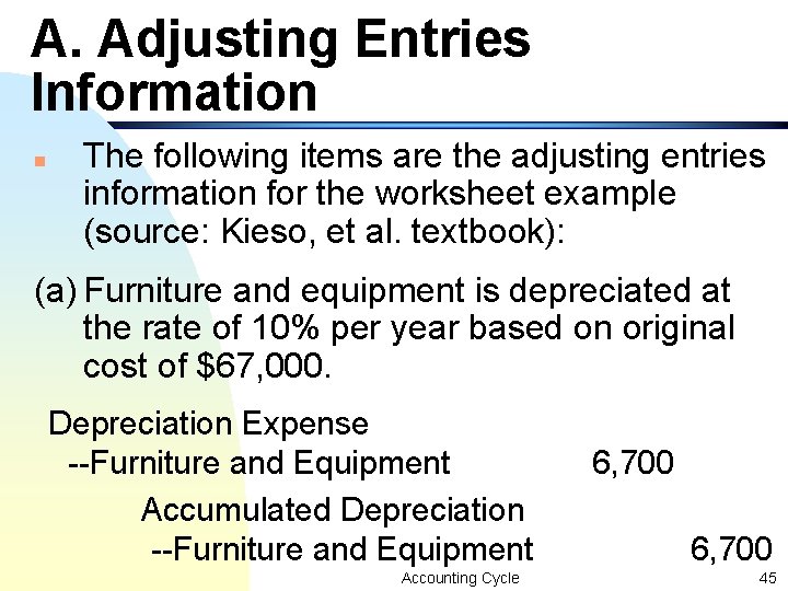 A. Adjusting Entries Information n The following items are the adjusting entries information for A. Adjusting Entries Information n The following items are the adjusting entries information for