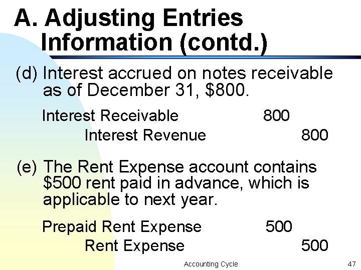 A. Adjusting Entries Information (contd. ) (d) Interest accrued on notes receivable as of A. Adjusting Entries Information (contd. ) (d) Interest accrued on notes receivable as of