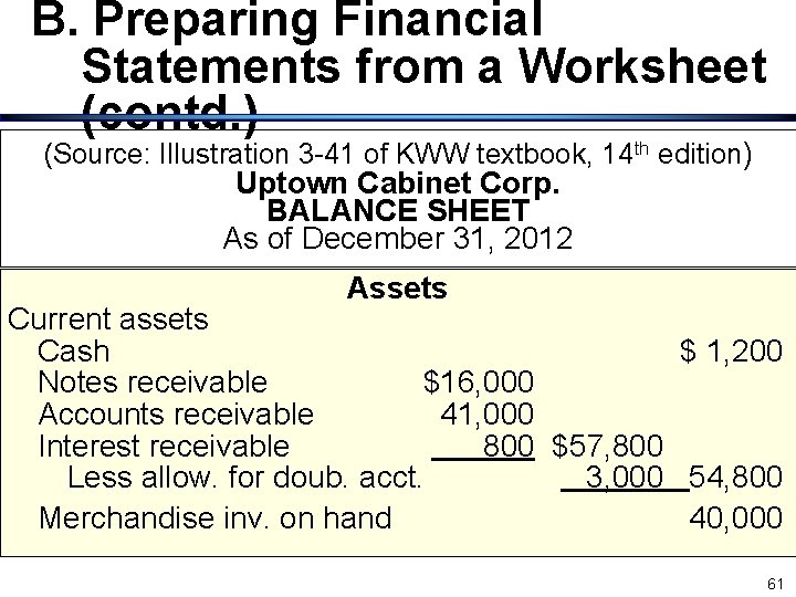 B. Preparing Financial Statements from a Worksheet (contd. ) (Source: Illustration 3 -41 of B. Preparing Financial Statements from a Worksheet (contd. ) (Source: Illustration 3 -41 of