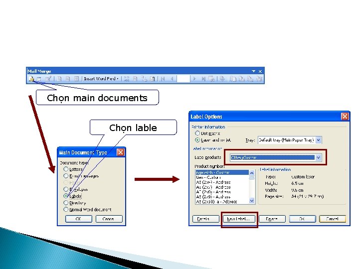 Chọn main documents Chọn lable 