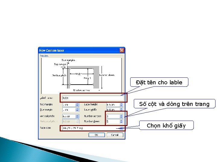 Đặt tên cho lable Số cột và dòng trên trang Chọn khổ giấy 