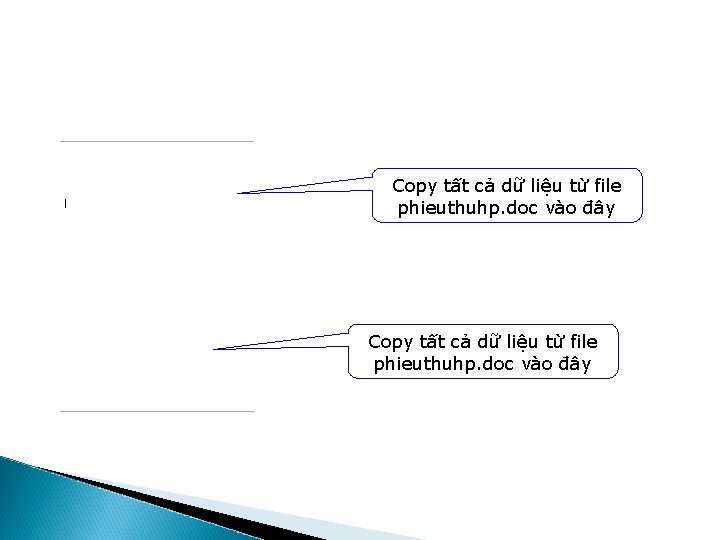 Copy tất cả dữ liệu từ file phieuthuhp. doc vào đây 