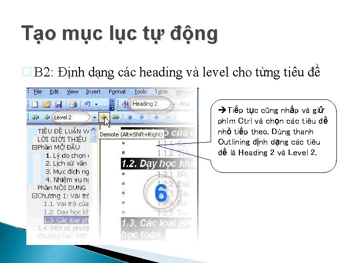 Tạo mục lục tự động p B 2: Định dạng các heading và level