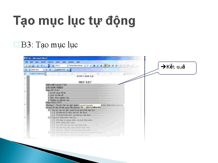 Tạo mục lục tự động p B 3: Tạo mục lục Kết quả 