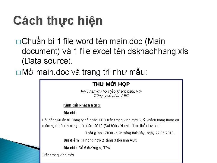 Cách thực hiện � Chuẩn bị 1 file word tên main. doc (Main document)