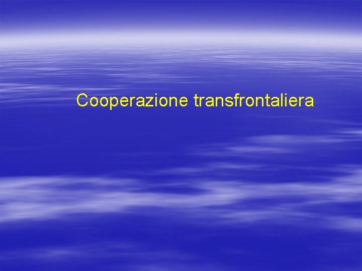 Cooperazione transfrontaliera 