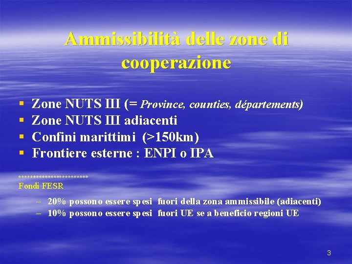 Ammissibilità delle zone di cooperazione § § Zone NUTS III (= Province, counties, départements)