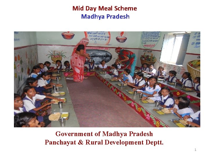 Mid Day Meal Scheme Madhya Pradesh Government of Madhya Pradesh Panchayat & Rural Development