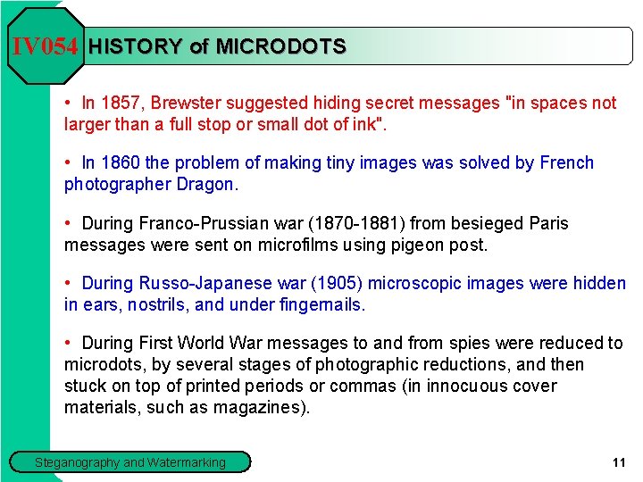 IV 054 HISTORY of MICRODOTS • In 1857, Brewster suggested hiding secret messages "in