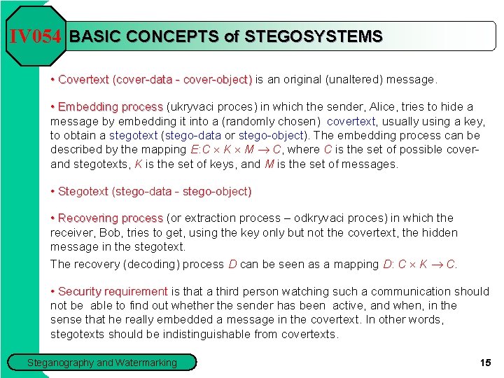 IV 054 BASIC CONCEPTS of STEGOSYSTEMS • Covertext (cover-data - cover-object) is an original