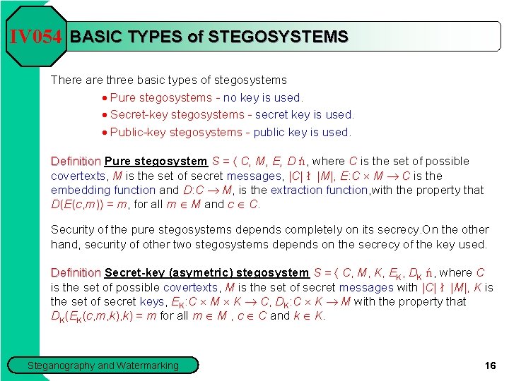 IV 054 BASIC TYPES of STEGOSYSTEMS There are three basic types of stegosystems ·