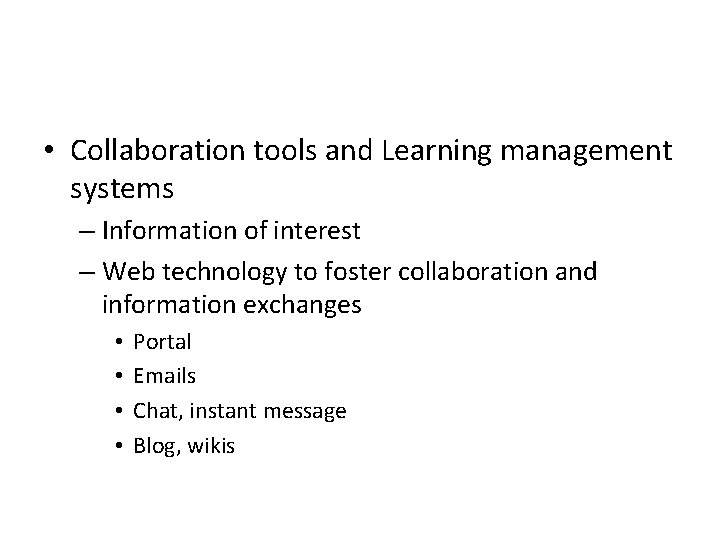  • Collaboration tools and Learning management systems – Information of interest – Web