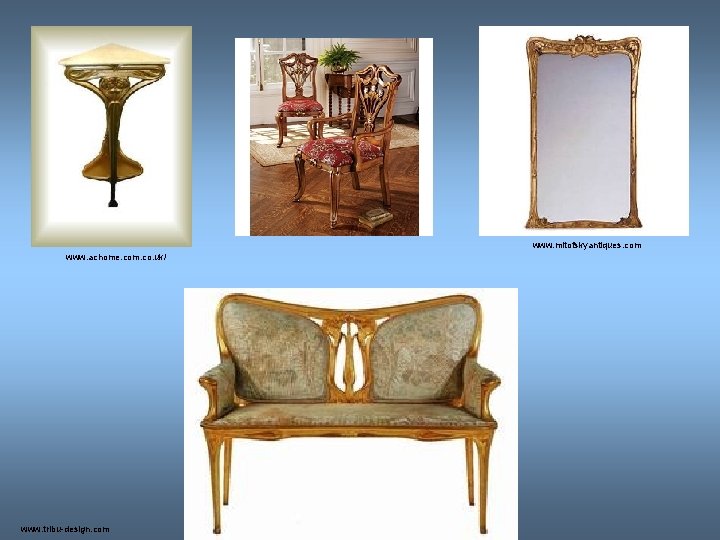 www. mitofskyantiques. com www. achome. com. co. uk/ www. tribu-design. com 