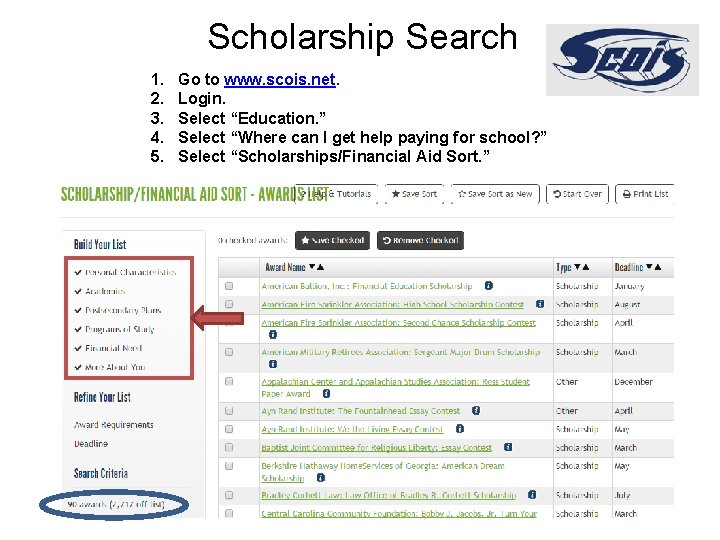 Scholarship Search 1. 2. 3. 4. 5. Go to www. scois. net. Login. Select Scholarship Search 1. 2. 3. 4. 5. Go to www. scois. net. Login. Select